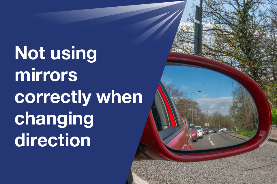 Not using mirrors correctly when changing direction